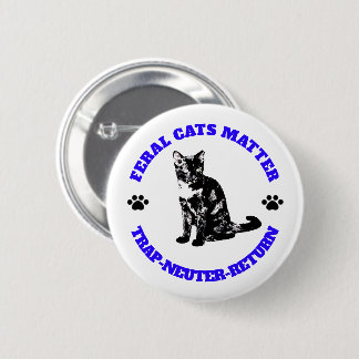 Feral Cats Matter. Trap-Neuter-Return. Ronde Button 5,7 Cm