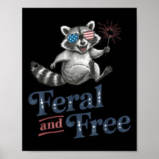 Feral en gratis wasbeer, grappige wasbeer 4 juli poster (Voorkant)