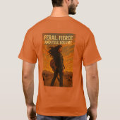 Feral, Fierce and Full Volume T-shirt (Achterkant)