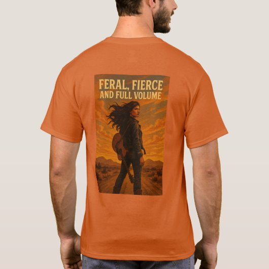 Feral, Fierce and Full Volume T-shirt (Achterkant)