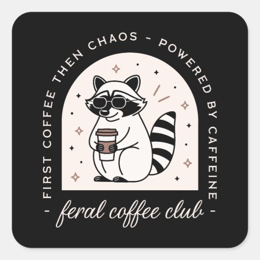 Feral koffieclub grappige wasbeer liefhebbers meis vierkante sticker (Voorkant)