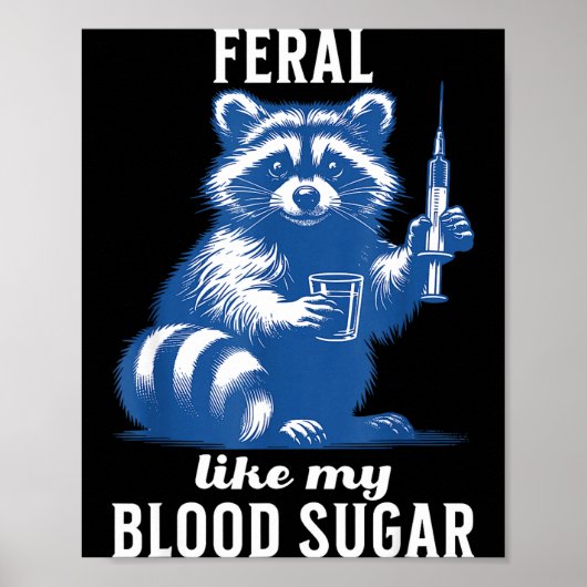 Feral Like My Blood Sugar Funny Raccoon Diabetes A Poster (Voorkant)