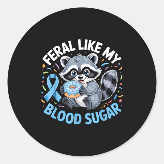 Feral Like My Blood Sugar Raccoon  Ronde Sticker (Voorkant)