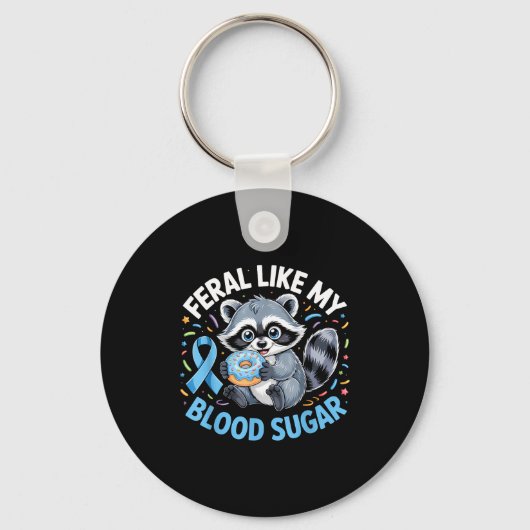 Feral Like My Blood Sugar Raccoon Sleutelhanger (Voorkant)