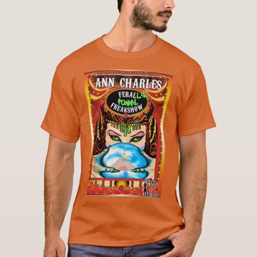 Feral-LY Funny Freakshow T-shirt van Ann Charles (Voorkant)