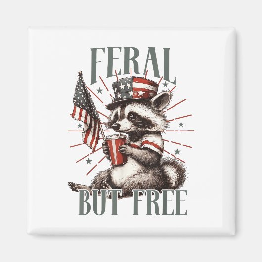 Feral maar gratis grappig sarcastisch 4 juli magneet (Voorkant)