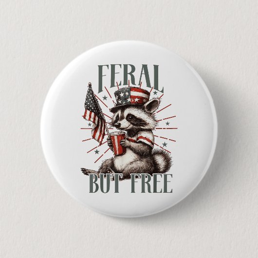 Feral maar gratis grappig sarcastisch 4 juli ronde button 5,7 cm (Voorkant)