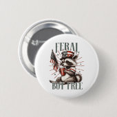 Feral maar gratis grappig sarcastisch 4 juli ronde button 5,7 cm (Voorkant /achterkant)