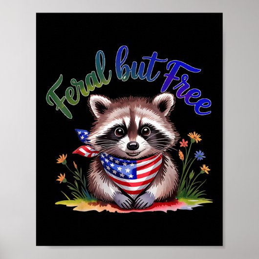 Feral maar gratis grappige wasbeer 4 juli vrouwen  poster (Voorkant)
