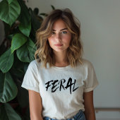 FERAL - Wilde en Ontembare T-shirt