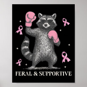 Ferale en ondersteunende grappige wasbeer borstkan poster