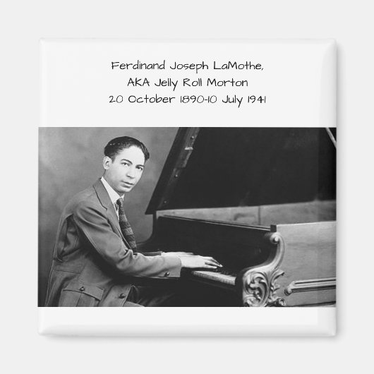 Ferdinand Joseph LaMothe, ALIAS Jelly Roll Morton Magneet (Voorkant)