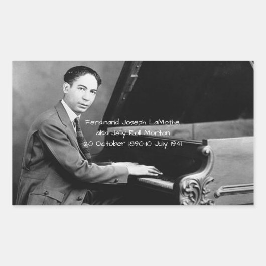 Ferdinand Joseph LaMothe, alias Jelly Roll Morton Rechthoekige Sticker (Voorkant)
