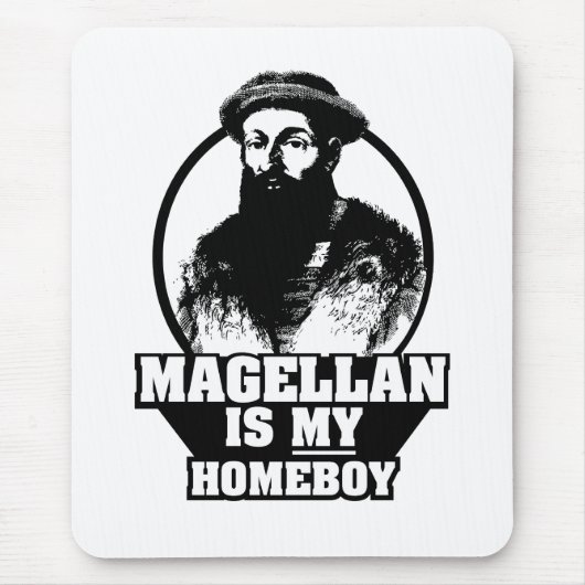 Ferdinand Magellan is mijn huisjongen Muismat (Voorkant)