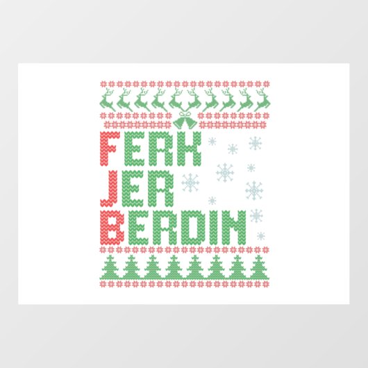 Ferk Jer Berdin Funny Ugly KerstSweater Gift Raamsticker (Vel)