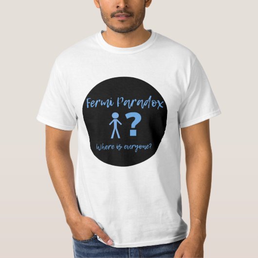 Fermi paradox-ontwerp t-shirt (Voorkant)