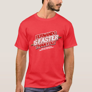 Fernando is faster than you! (Red) T-shirt