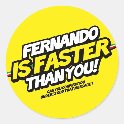 Fernando is sneller dan jij! (Gele Sticker) Ronde Sticker (Voorkant)