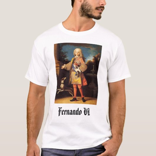 Fernando VI, Fernando VI T-shirt (Voorkant)
