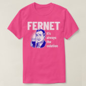 Fernet Itx27s altijd de oplossing T-shirt (Design voorkant)