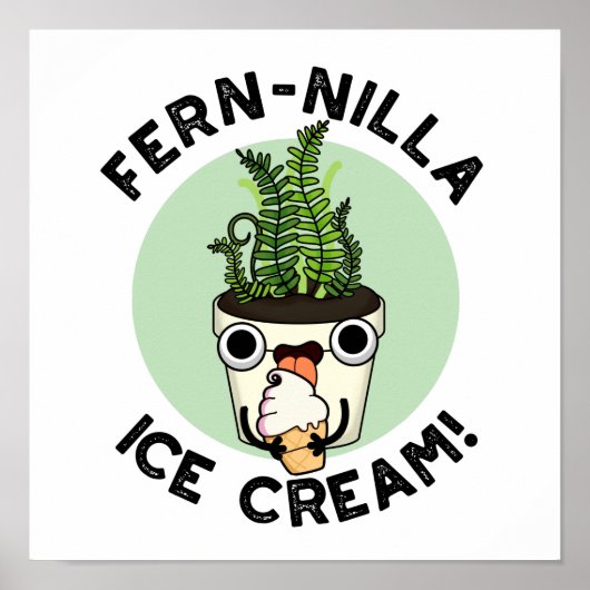 Fernilla Ice Cream Funny Ice Cream Plant Pun Poster (Voorkant)