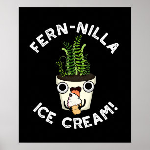 Fernilla Ice Cream Ice Cream Plant Pun Dark BG Poster