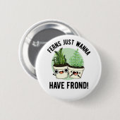 Ferns wil gewoon een Plant met een schijn rond Ronde Button 5,7 Cm (Voorkant /achterkant)