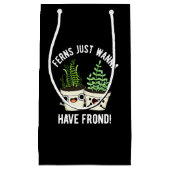 Ferns wil gewoon een Plant met ronde rug hebben. Klein Cadeauzakje (Voorkant)