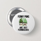 Ferny Puns is gewoon Fernbulous Funny Plant Pun Ronde Button 5,7 Cm (Voorkant /achterkant)