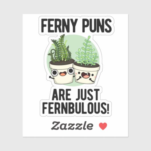 Ferny Puns is gewoon Fernbulous Funny Plant Pun Sticker (Vel)