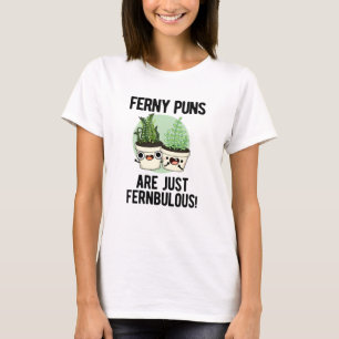 Ferny Puns is gewoon Fernbulous Funny Plant Pun T-shirt