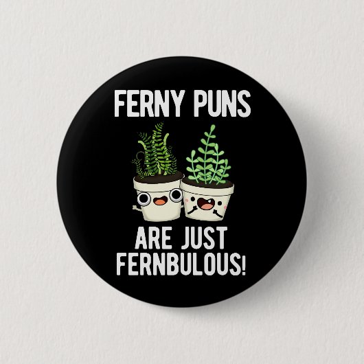 Ferny Puns zijn gewoon Fernbulous Plant pun Dark B Ronde Button 5,7 Cm (Voorkant)