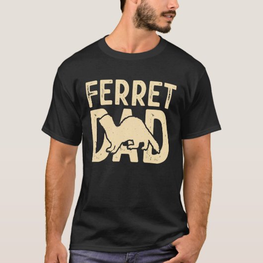 Ferret Dad for Ferret  and Owners T-shirt (Voorkant)