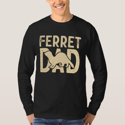 Ferret Dad for Ferret  and Owners T-shirt (Voorkant)