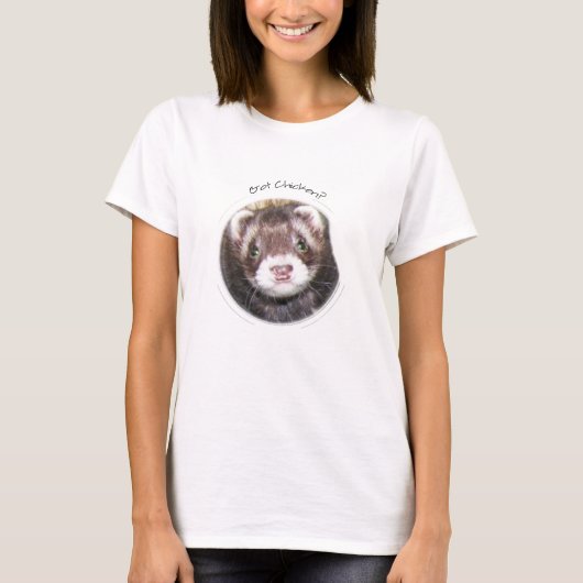 Ferret Face heeft Chicken? T-shirt (Voorkant)