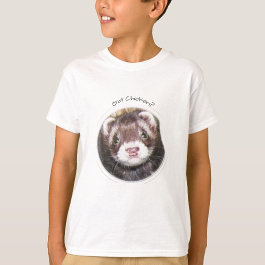 Ferret Face heeft Chicken? T-shirt (Voorkant)