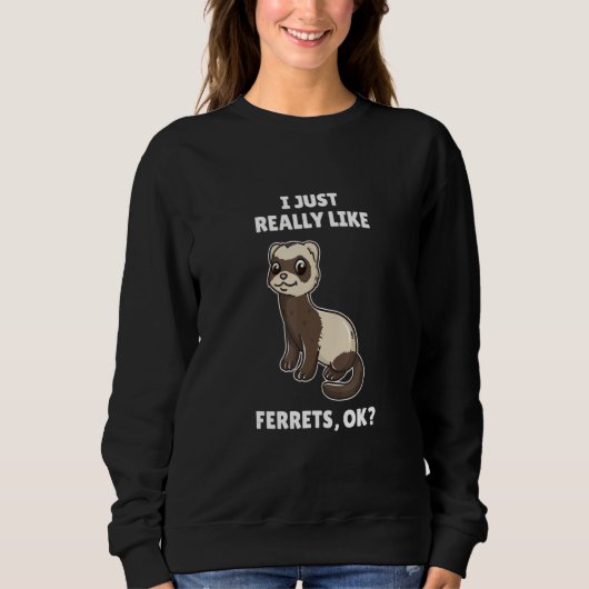 Ferret ik hou echt van fretten. trui (Voorkant)
