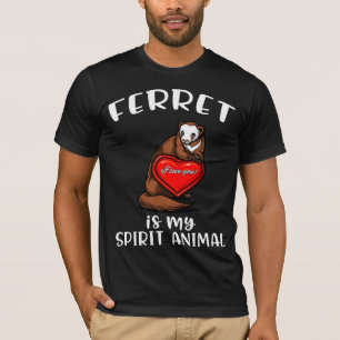 Ferret is mijn gedistilleerde dierlijk kruidvat t-shirt