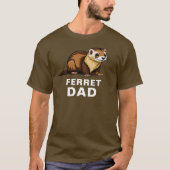Ferret Papa Schattige Pet Ferret Aangepaste tekst T-shirt (Voorkant)