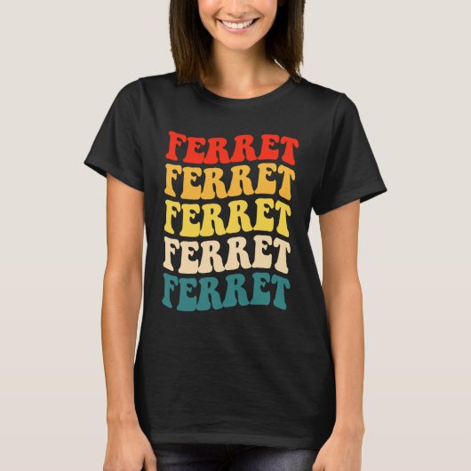 Ferret Quote voor fret en eigenaars T-shirt (Voorkant)