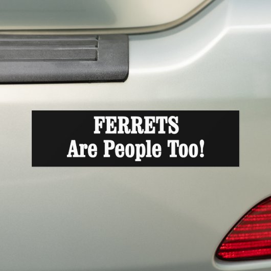 FERRETS zijn ook mensen! Bumpersticker (Op auto)