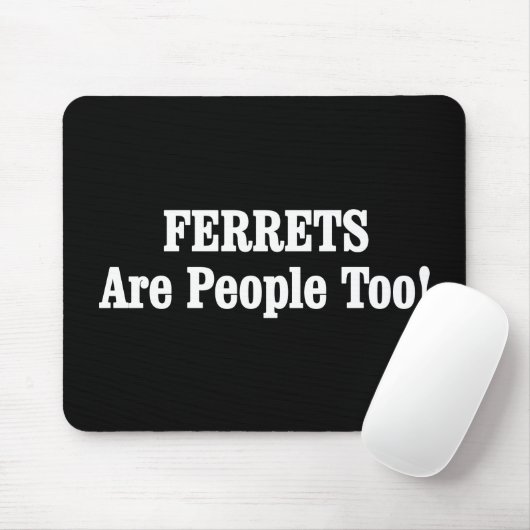 FERRETS zijn ook mensen! Muismat (Met muis)