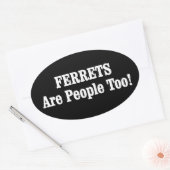 FERRETS zijn ook mensen! Ovale Sticker (Envelop)