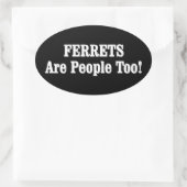 FERRETS zijn ook mensen! Ovale Sticker (Tas)