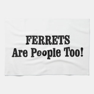 FERRETS zijn ook mensen! Theedoek