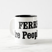 FERRETS zijn ook mensen! Tweekleurige Koffiemok (Voorkant links)