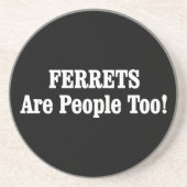 FERRETS zijn ook mensen! Zandsteen Onderzetter (Voorkant)