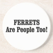 FERRETS zijn ook mensen! Zandsteen Onderzetter (Voorkant)