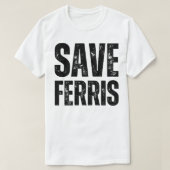 ferris opslaan t-shirt (Design voorkant)