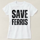 ferris opslaan t-shirt (Design voorkant)
